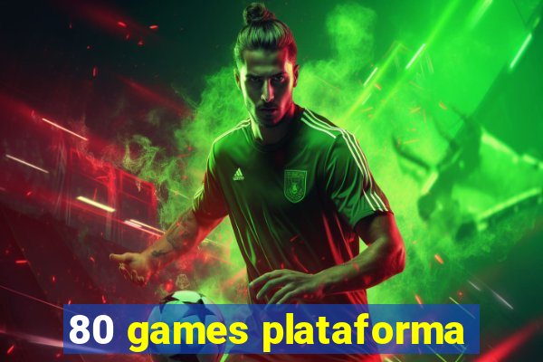 80 games plataforma